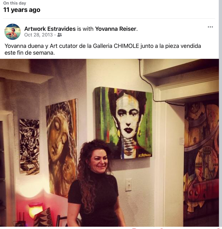 CHIMOLE® — Yovanna Reiser & Estravides Artwork: Yovanna Reiser, owner and art curator of the CHIMOLE® Gallery, with a sold artwork by Juan Francisco Estravides, October 28, 2013
